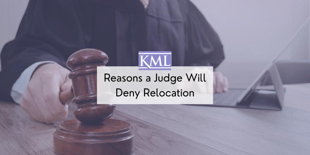 Reasons a Judge Will Deny Relocation