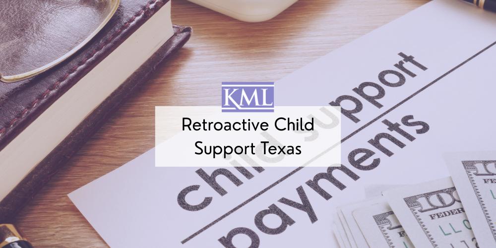 Retroactive Child Support Texas