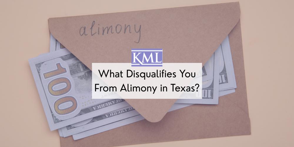 What Disqualifies You From Alimony in Texas