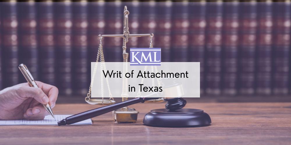 Writ of Attachment Texas
