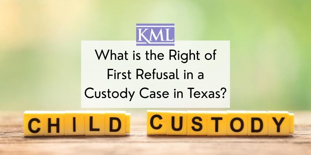 what is right of first refusal in custody